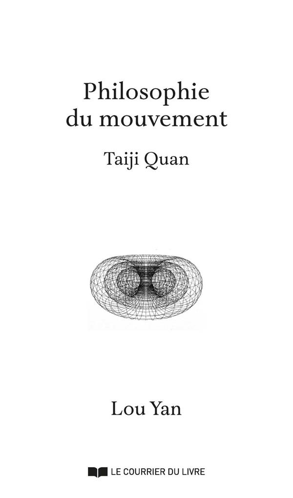 PHILOSOPHIE DU MOUVEMENT - TAIJI QUAN