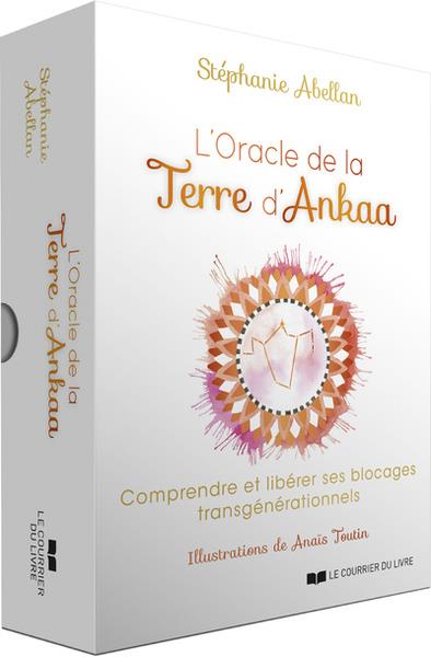 L'ORACLE DE LA TERRE D'ANKAA - COMPRENDRE ET LIBERER SES BLOCAGES TRANSGENERATIONNELS