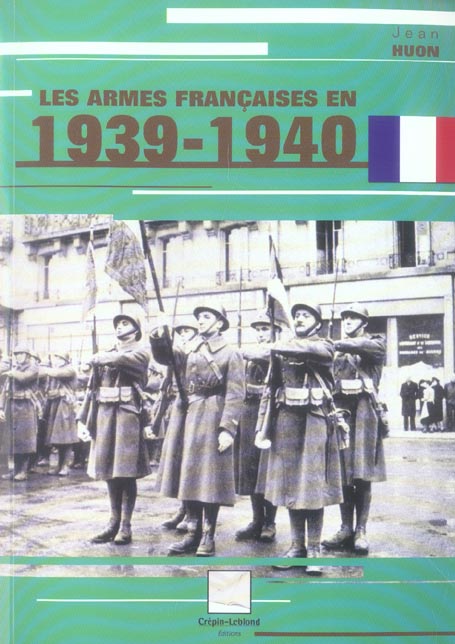 LES ARMES FRANCAISES EN 1939-1940