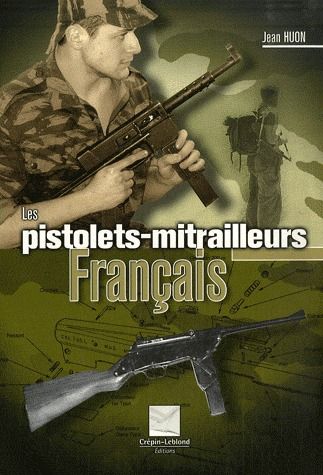 LES PISTOLETS MITRAILLEURS FRANCAIS