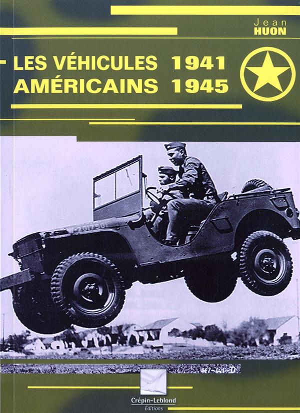 LES VEHICULES AMERICAINS 1941-1945