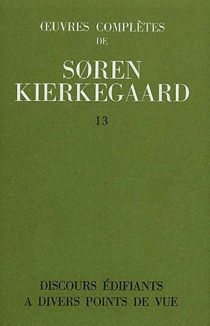 OEUVRES COMPLETES DE SOREN KIERKEGAARD. TOME 013