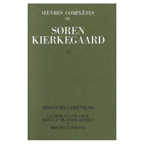 OEUVRES COMPLETES DE SOREN KIERKEGAARD. TOME 015