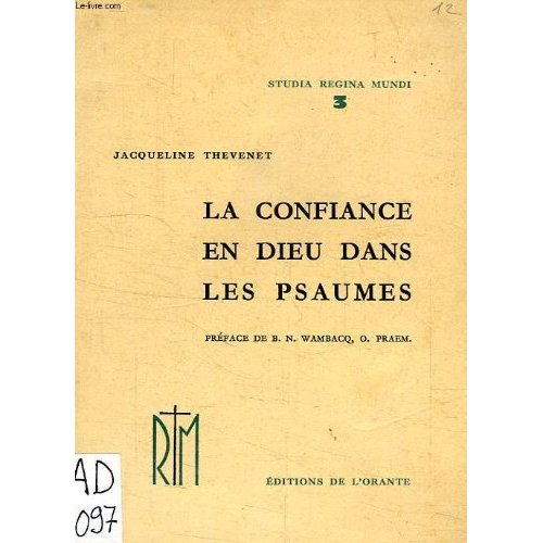 CONFIANCE EN DIEU DANS LES PSAUMES (LA)