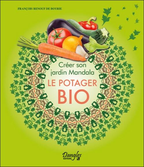 CREER SON JARDIN MANDALA - LE POTAGER BIO