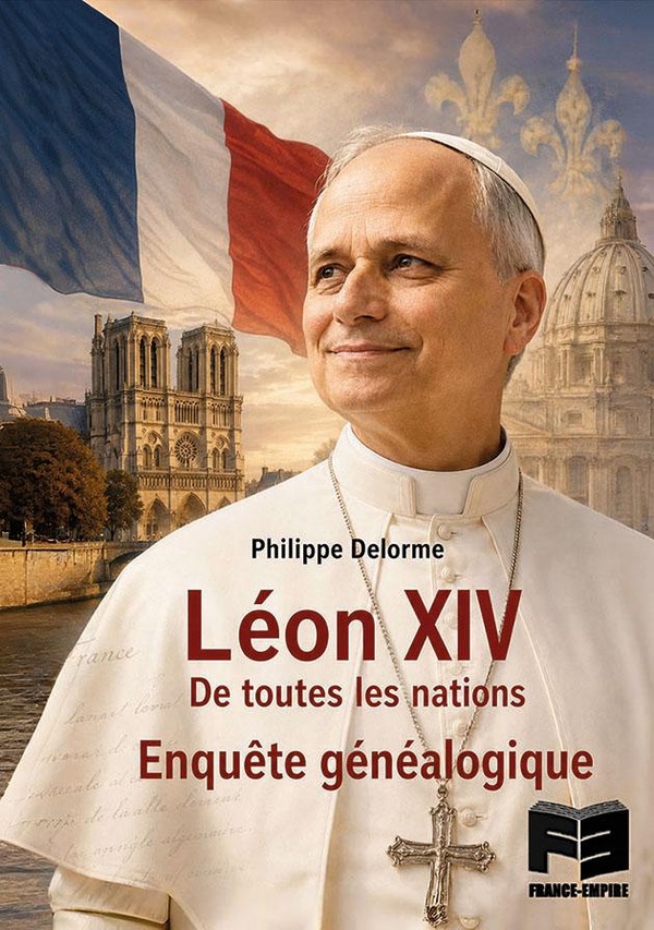 LEON XIV. DE TOUTES LES NATIONS. ENQUETE GENEALOGIQUE - PREMIERE REEDITION COMPLETEE A L'OCCASION DE