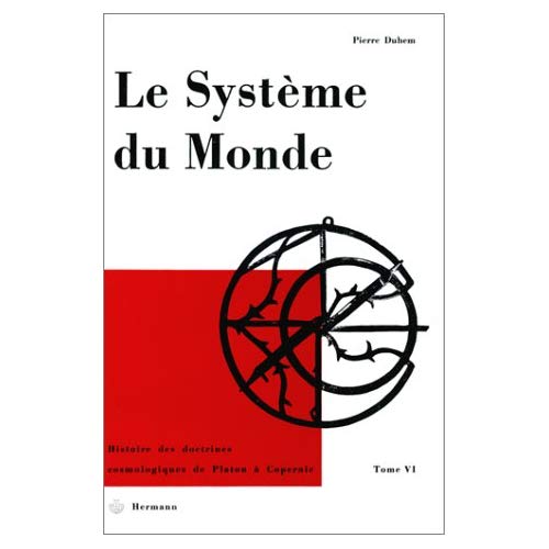 LE SYSTEME DU MONDE VI - LE REFUS DE L'ARISTOTELISME: ECOLES ET UNIVERSITES AU XVE SIECLE 1, TOME 6
