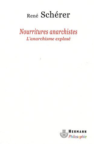 NOURRITURES ANARCHISTES - L'ANARCHISME EXPLOSE