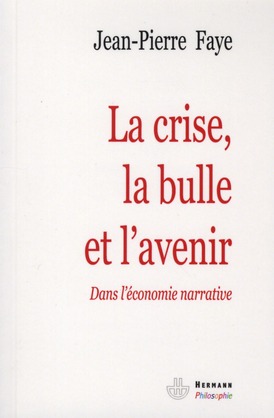 LA CRISE, LA BULLE ET L'AVENIR - DANS L'ECONOMIE NARRATIVE