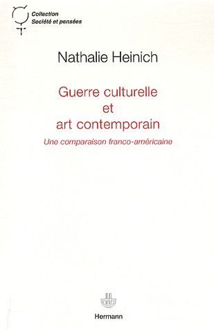 GUERRE CULTURELLE ET ART CONTEMPORAIN - UNE COMPARAISON FRANCO-AMERICAINE