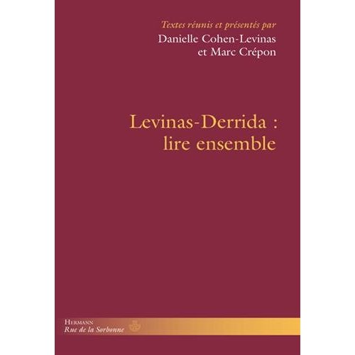LEVINAS-DERRIDA - LIRE ENSEMBLE