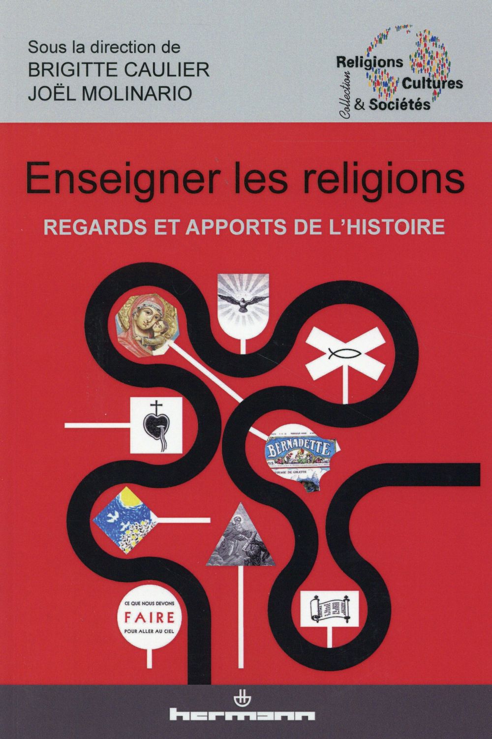 ENSEIGNER LES RELIGIONS - REGARDS ET APPORTS DE L'HISTOIRE