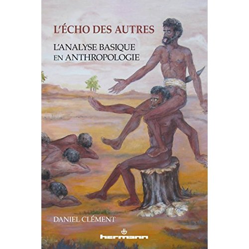 L'ECHO DES AUTRES - L'ANALYSE BASIQUE EN ANTHROPOLOGIE