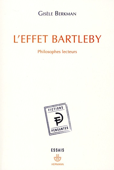 L'EFFET BARTLEBY - PHILOSOPHES LECTEURS