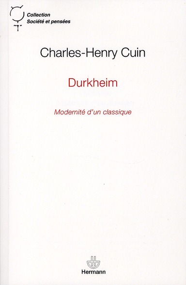 DURKHEIM - MODERNITE D'UN CLASSIQUE
