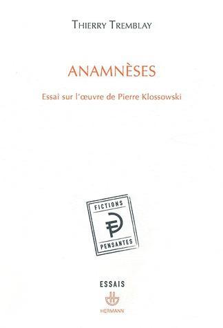 ANAMNESES - ESSAI SUR L'OEUVRE DE PIERRE KLOSSOWSKI