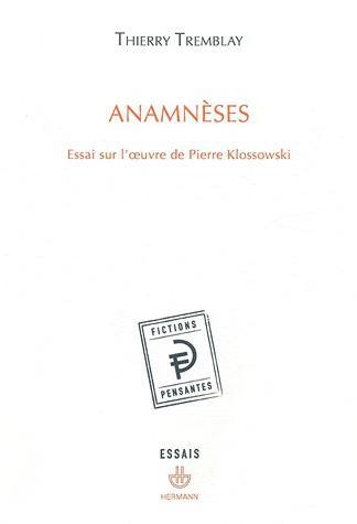 ANAMNESES - ESSAI SUR L'OEUVRE DE PIERRE KLOSSOWSKI