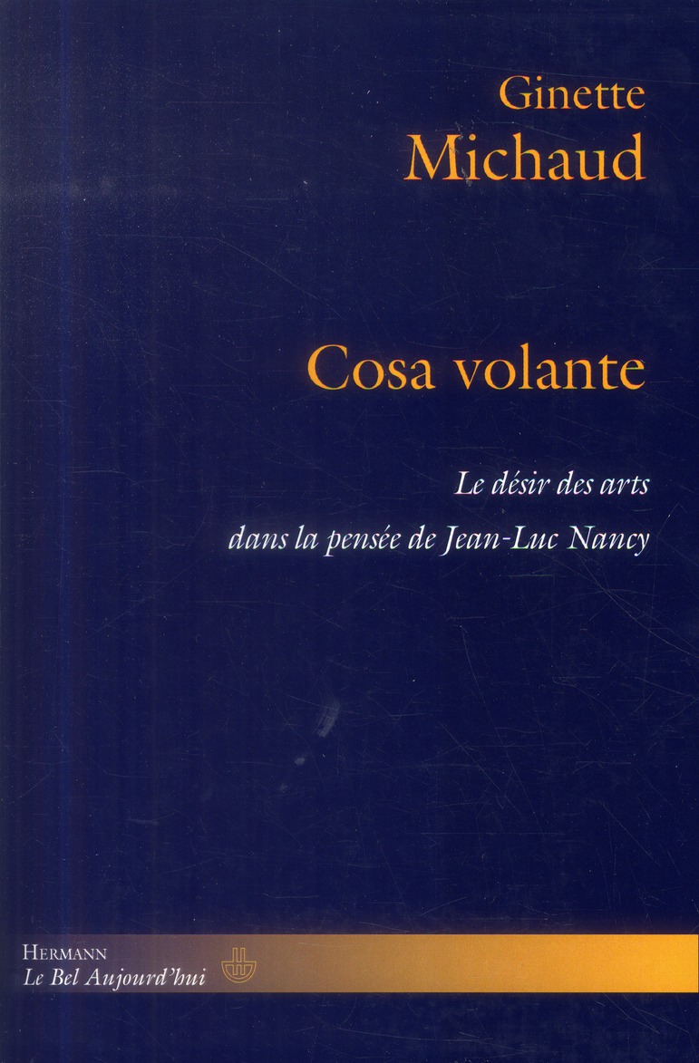 COSA VOLANTE - LE DESIR DES ARTS DANS LA PENSEE DE JEAN-LUC NANCY