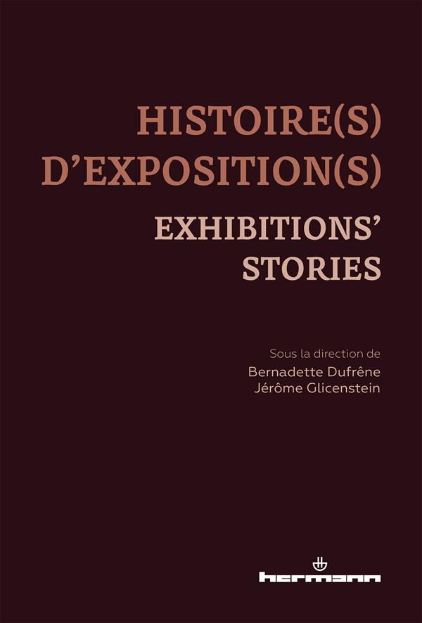 HISTOIRE(S) D'EXPOSITION(S) - EXHIBITIONS' STORIES
