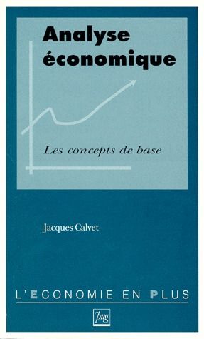 ANALYSE ECONOMIQUE / LES CONCEPTS DE BASE