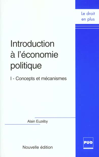 INTRODUCTION A L'ECONOMIE POLITIQUE - CONCEPTS ET MECANISMES