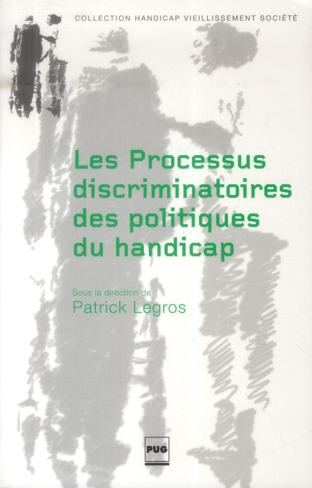 LES PROCESSUS DISCRIMINATOIRES DES POLITIQUES DU HANDICAP