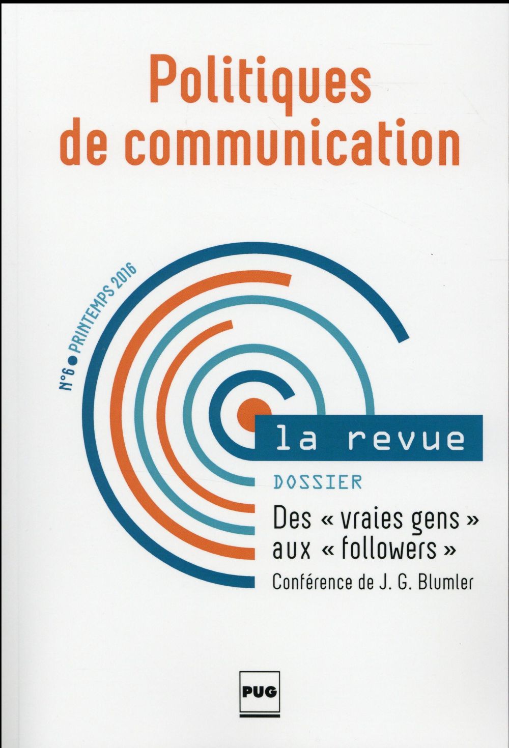 POLITIQUES DE COMMUNICATION -6-DES VRAIES GENS AUX FOLLOWERS