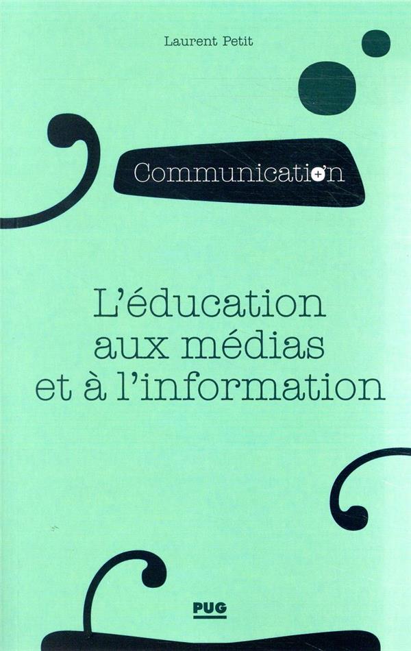 L'EDUCATION AUX MEDIAS ET A L'INFORMATION