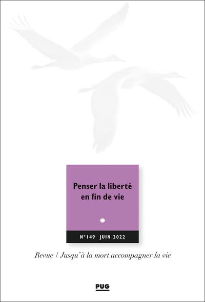 JALMALV - N149 - JUIN 2022 - PENSER LA LIBERTE EN FIN DE VIE