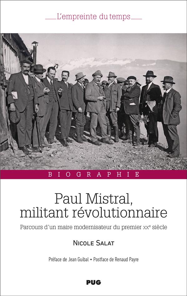 PAUL MISTRAL, MILITANT REVOLUTIONNAIRE - PARCOURS D'UN MAIRE MODERNISATEUR DU PREMIER XXE SIECLE