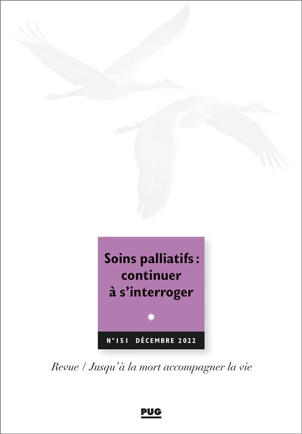 JALMALV N  151 - DECEMBRE 2022 - SOINS PALLIATIFS?: CONTINUER A S'INTERROGER