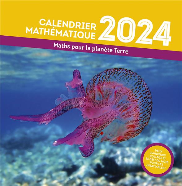 CALENDRIER MATHEMATIQUE 2024 - MATHS POUR LA PLANETE TERRE