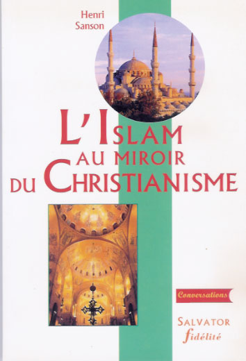 ISLAM AU MIROIR DU CHRISTIANISME