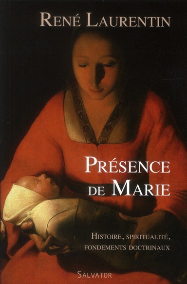 PRESENCE DE MARIE HISTOIRE, SPIRITUALITE, FONDEMENTS DOCTRINAUX