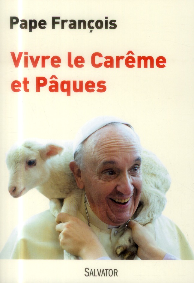VIVRE LE CAREME ET PAQUES 2014