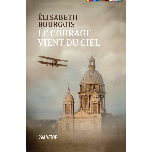LE COURAGE VIENT DU CIEL (2E EDITION)