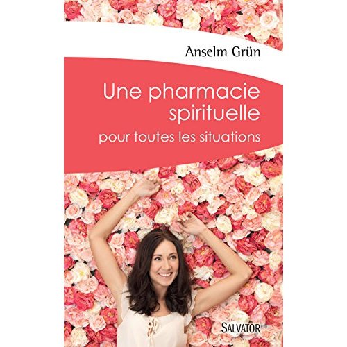 UNE PHARMACIE SPIRITUELLE POUR TOUTES LES SITUATIONS
