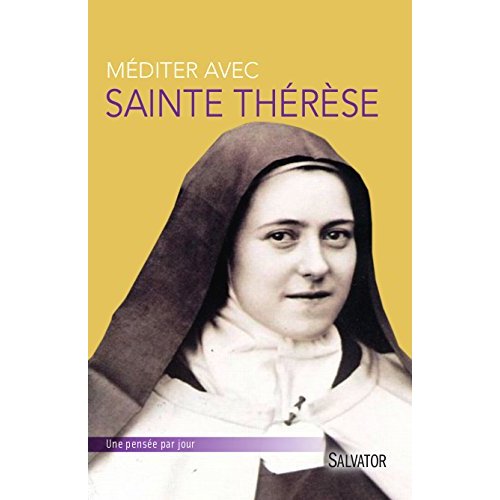 MEDITER AVEC SAINTE THERESE DE LISIEUX