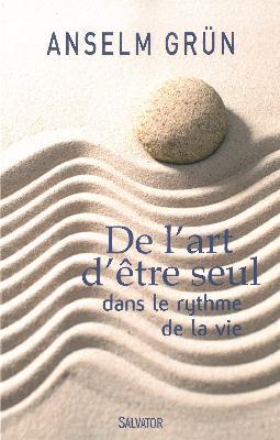 DE L'ART D'ETRE SEUL