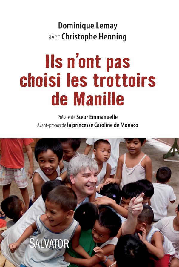 ILS N'ONT PAS CHOISI LES TROTTOIRS DE MANILLE (NOUVELLE EDITION)