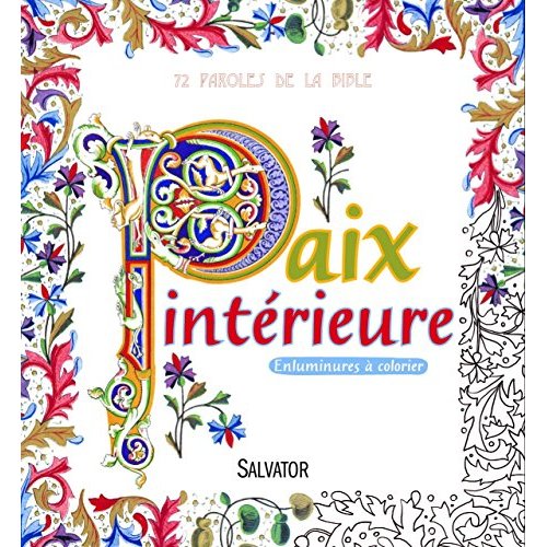 72 PAROLES DE LA BIBLE - PAIX INTERIEURE -- ENLUMINURES A COLORIER