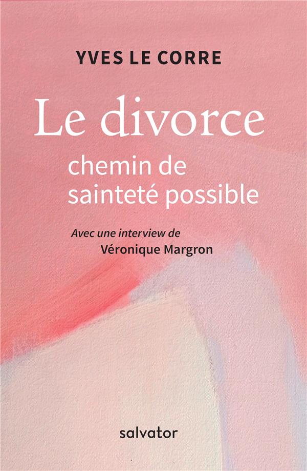 LE DIVORCE CHEMIN DE SAINTETE POSSIBLE