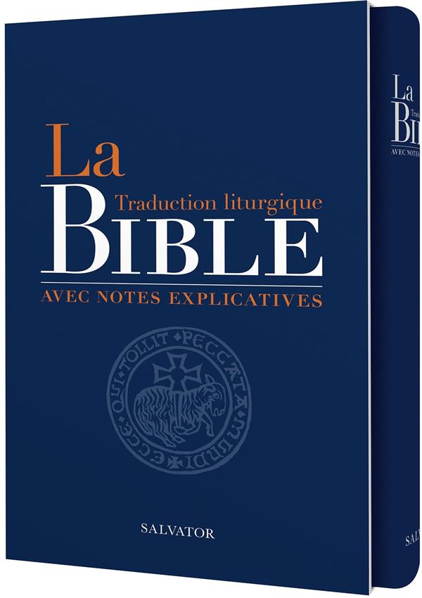 LA BIBLE TRADUCTION LITURGIQUE AVEC NOTES EXPLICATIVES