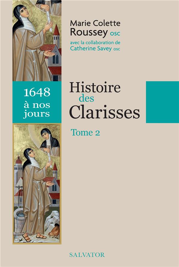 HISTOIRE DES CLARISSES VOL. 2 (1648 A NOS JOURS)