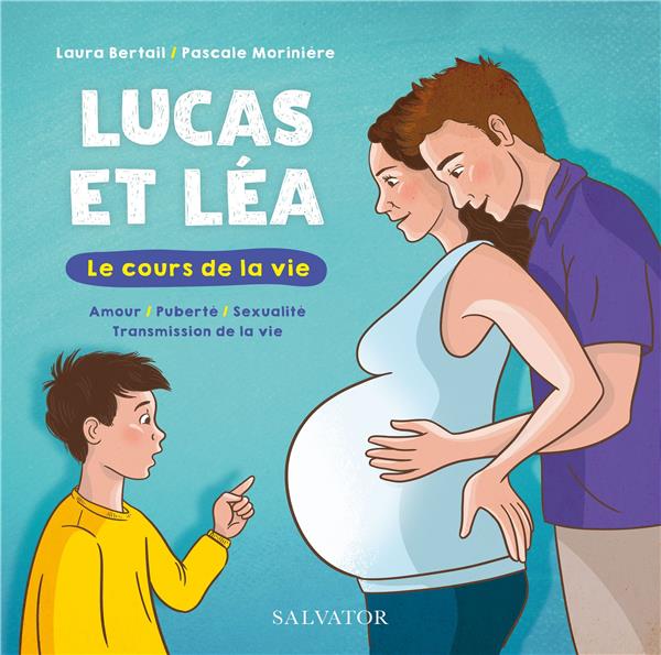 LUCAS ET LEA, LE COURS DE LA VIE - AMOUR, PUBERTE, SEXUALITE, TRANSMISSION DE LA VIE