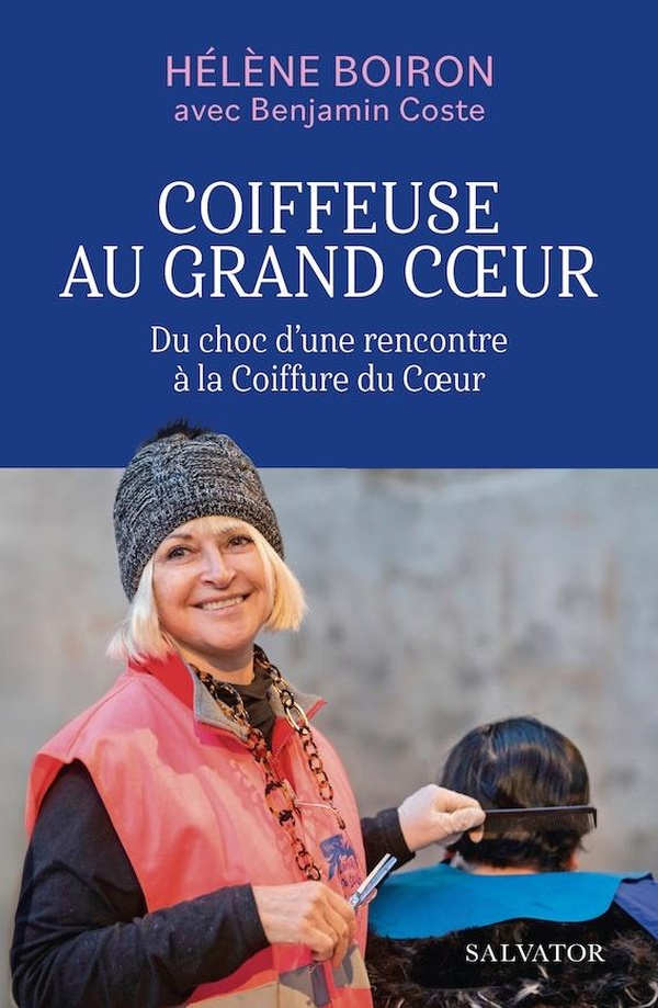 COIFFEUSE AU GRAND COEUR - DU CHOC D'UNE RENCONTRE A LA COIFFURE DU COEUR