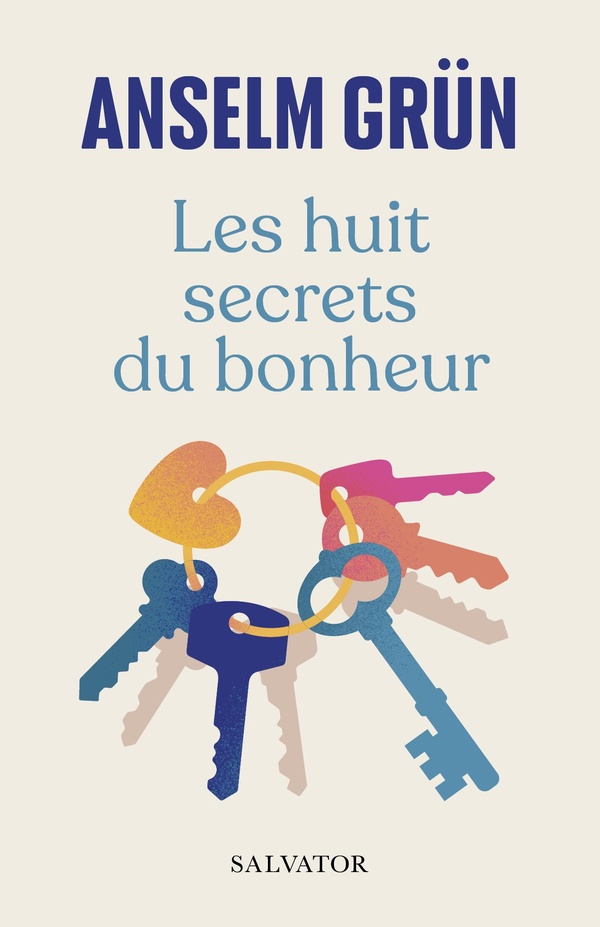 LES HUIT SECRETS DU BONHEUR