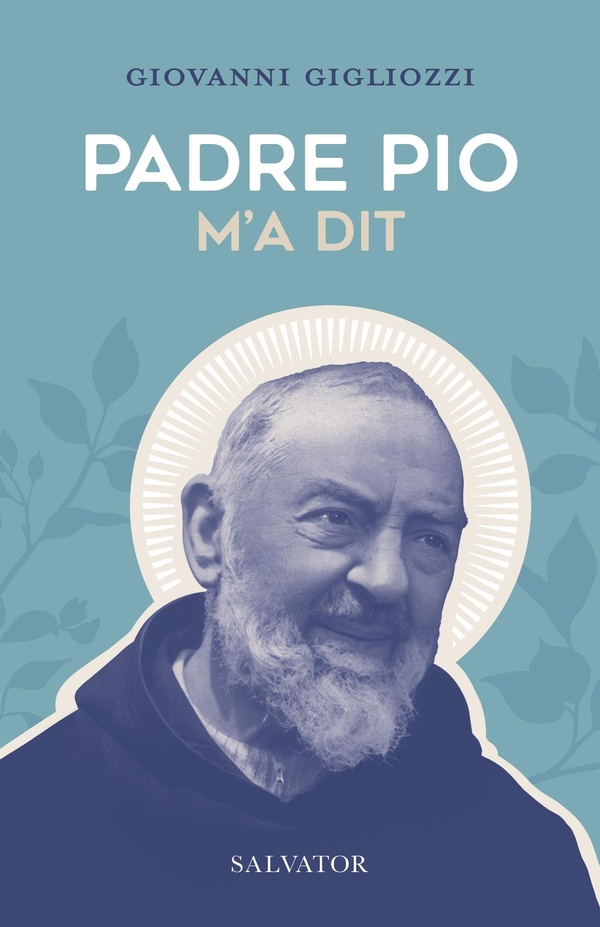 PADRE PIO M'A DIT