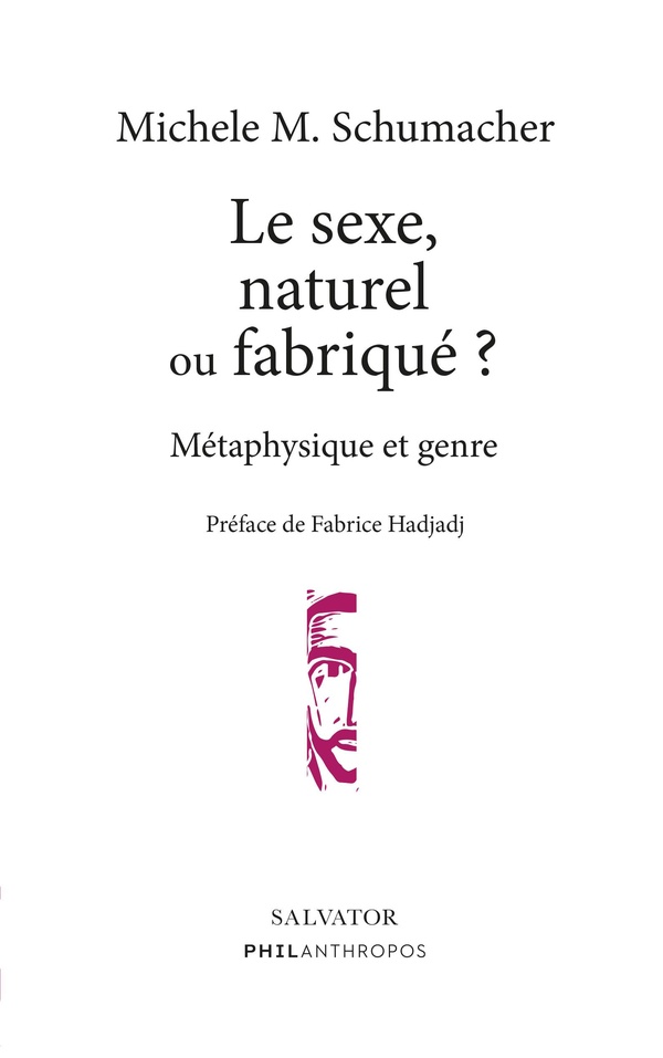 LE SEXE, NATUREL OU FABRIQUE ? - METAPHYSIQUE ET GENRE