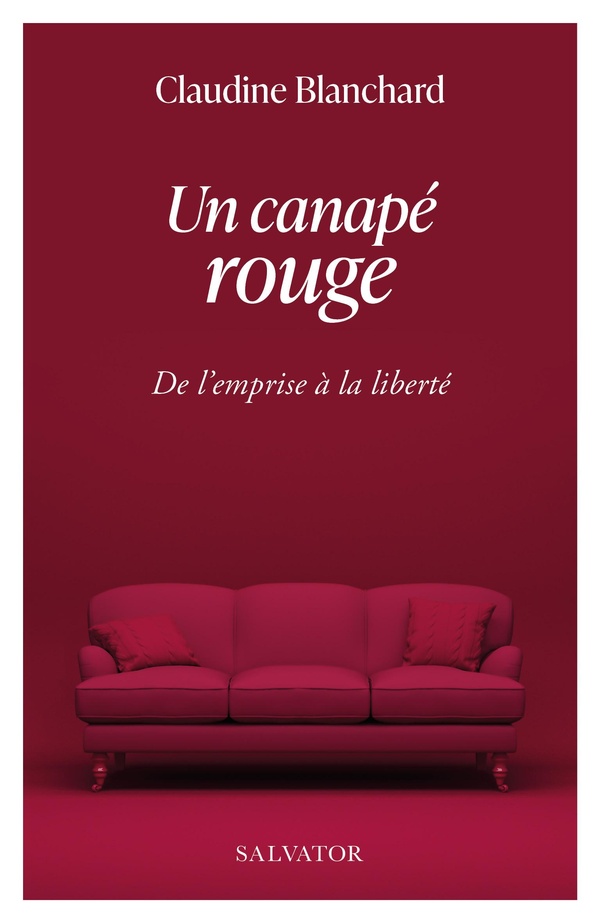 UN CANAPE ROUGE - DE L'EMPRISE A LA LIBERTE
